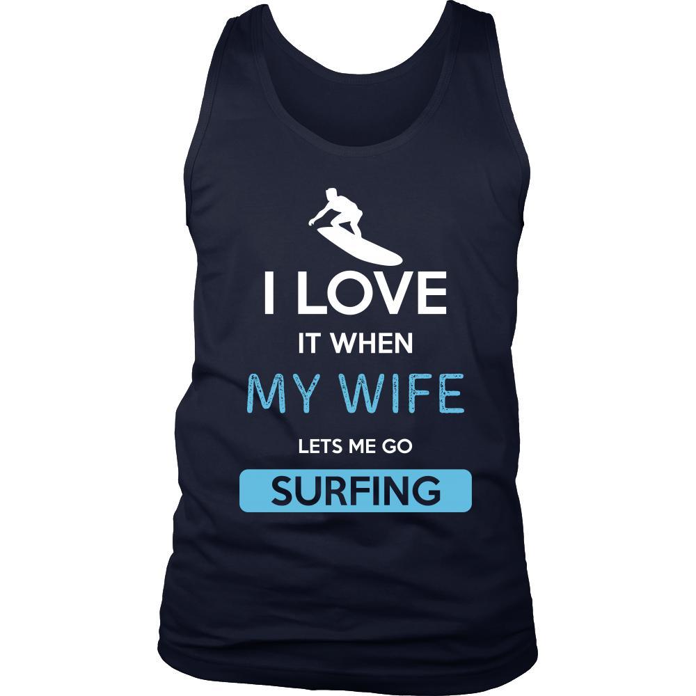 Surfing Shirt - I love it when my wife lets me go Surfing - Hobby Gift-T-shirt-Teelime | shirts-hoodies-mugs