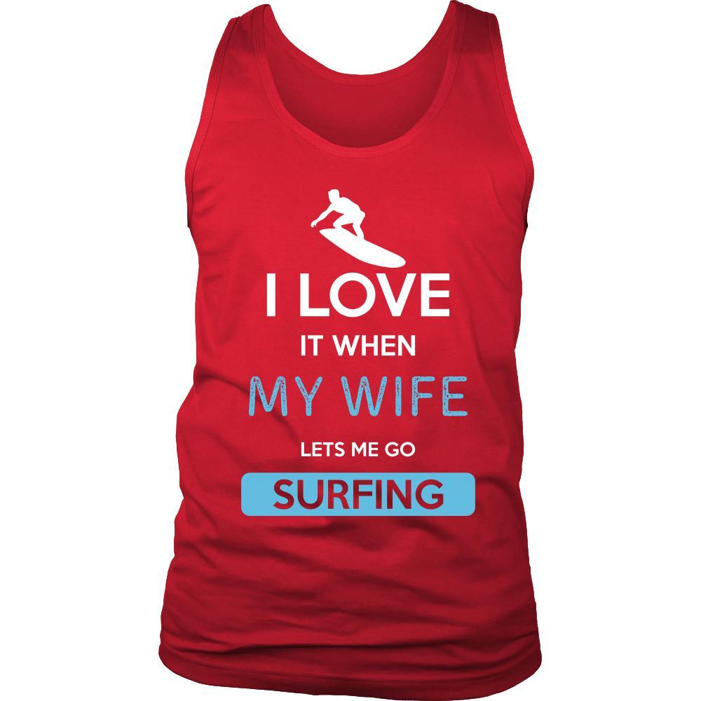 Surfing Shirt - I love it when my wife lets me go Surfing - Hobby Gift-T-shirt-Teelime | shirts-hoodies-mugs