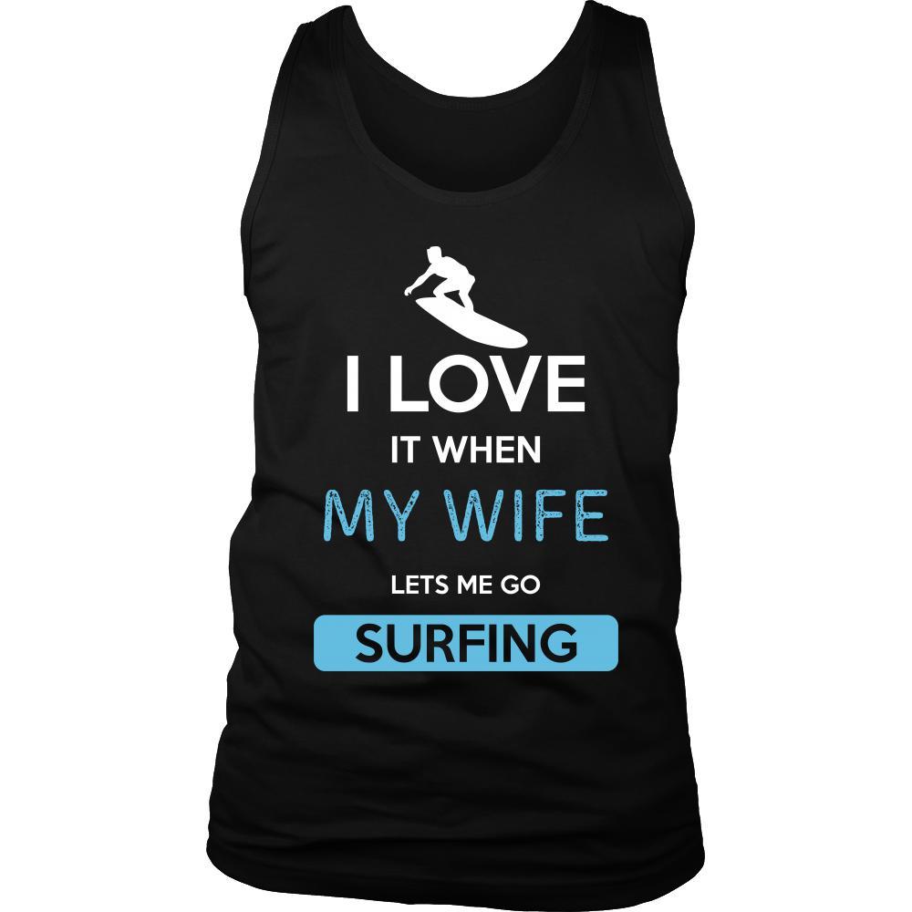 Surfing Shirt - I love it when my wife lets me go Surfing - Hobby Gift-T-shirt-Teelime | shirts-hoodies-mugs