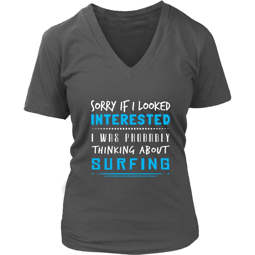 Surfing Shirt - Sorry If I Looked Interested, I think about Surfing - Hobby Gift-T-shirt-Teelime | shirts-hoodies-mugs
