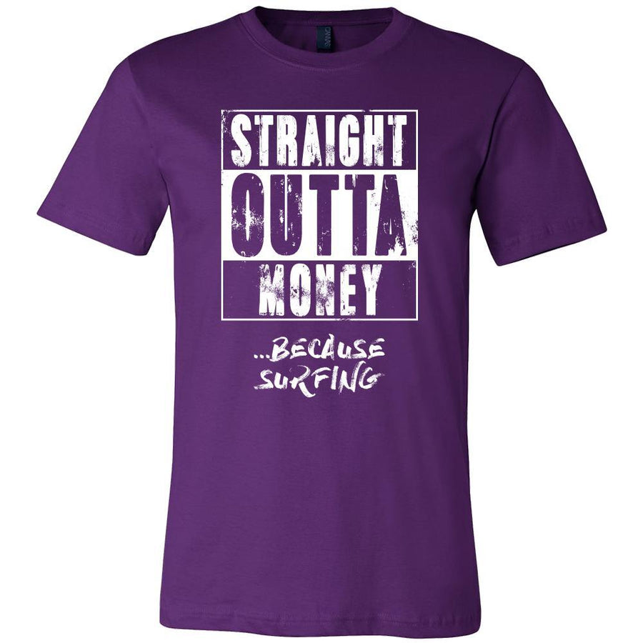 Surfing Shirt - Straight outta money ...because Surfing- Hobby Gift-T-shirt-Teelime | shirts-hoodies-mugs