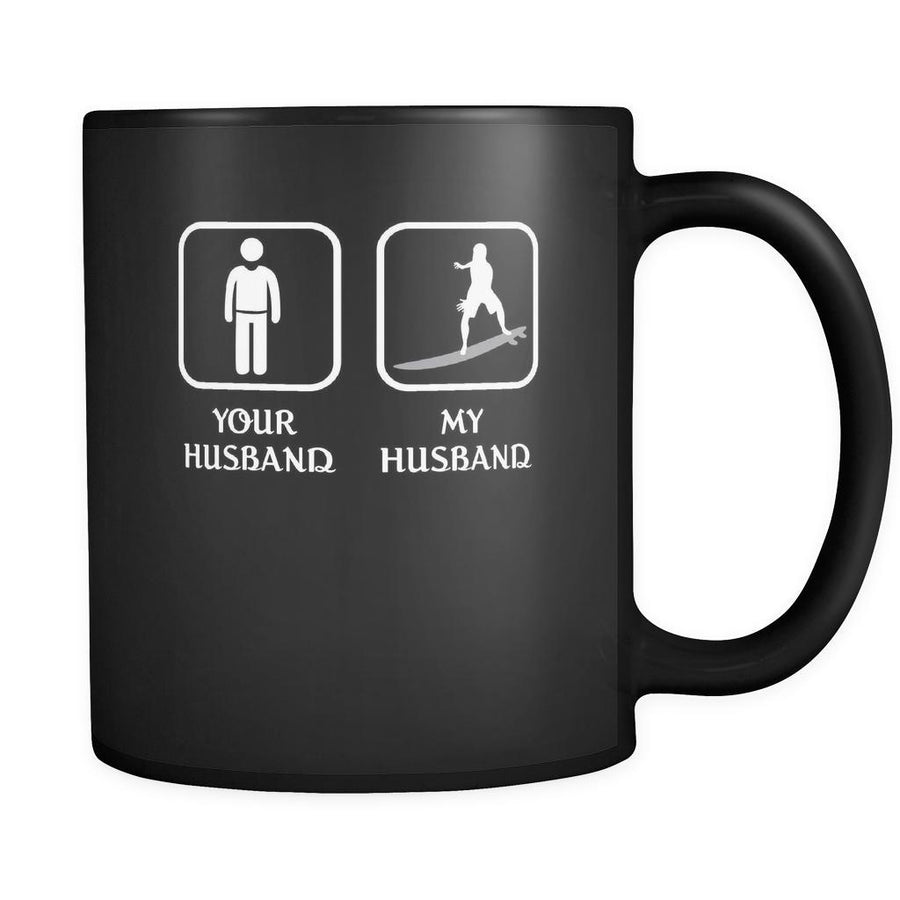 Surfing -  Your husband My husband - 11oz Black Mug