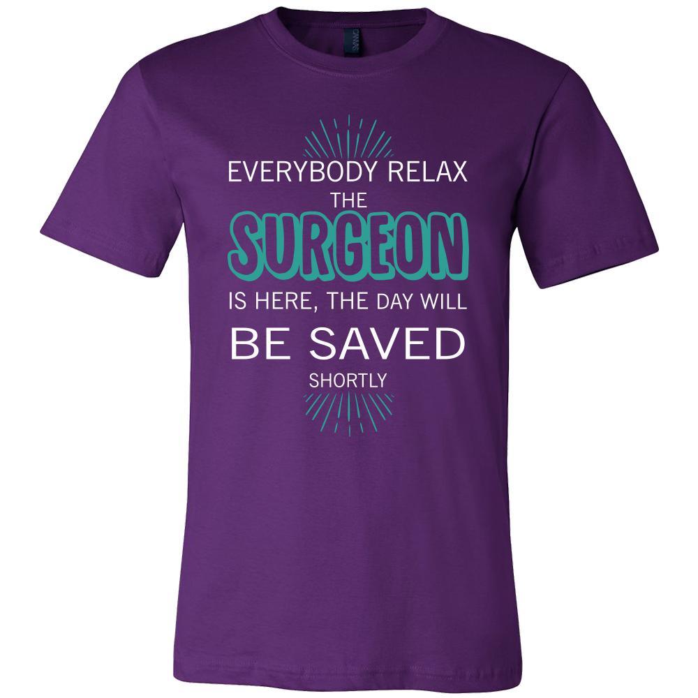 Surgeon Shirt - Everyone relax the Surgeon is here, the day will be save shortly - Profession Gift-T-shirt-Teelime | shirts-hoodies-mugs