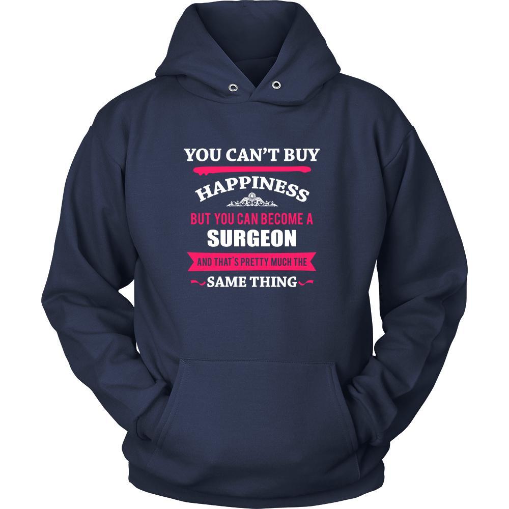 Surgeon Shirt - You can't buy happiness but you can become a Surgeon and that's pretty much the same thing Profession-T-shirt-Teelime | shirts-hoodies-mugs