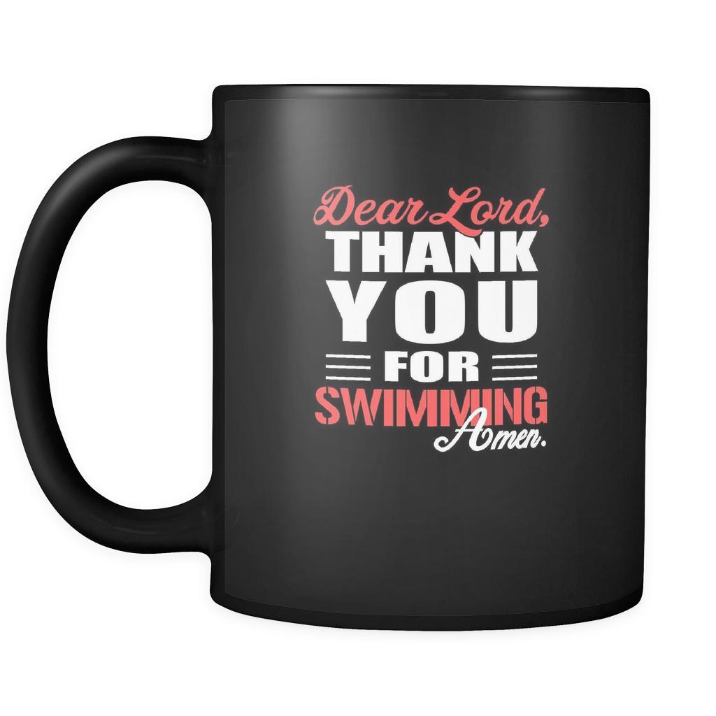 Swimming Dear Lord, thank you for Swimming Amen. 11oz Black Mug