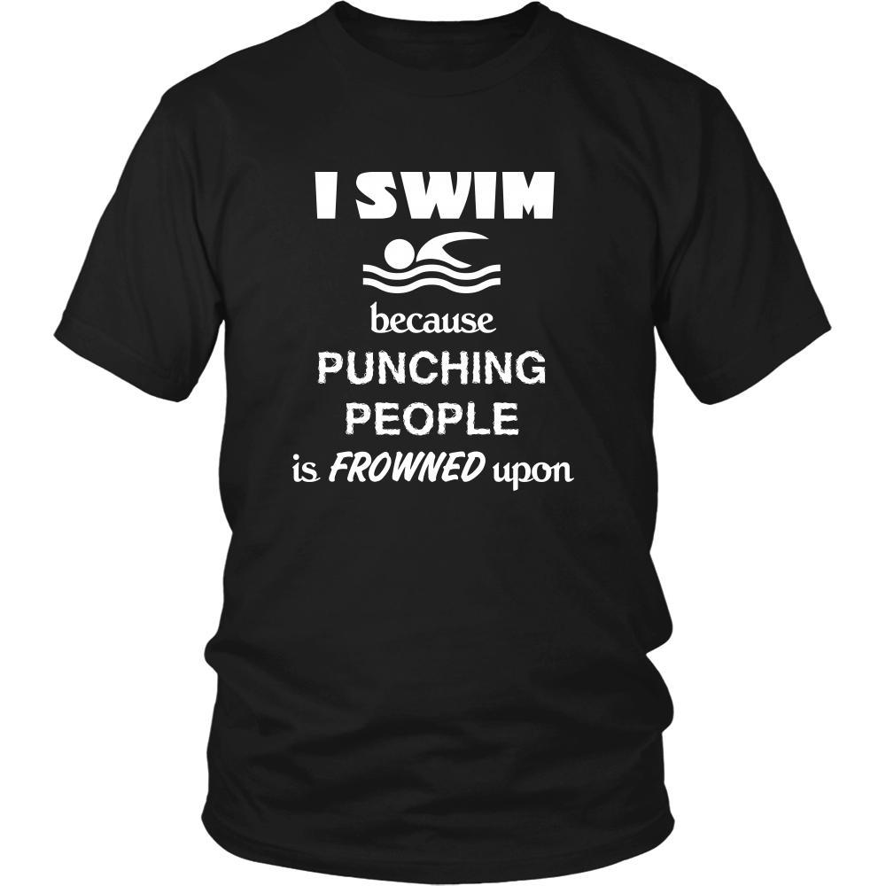 Swimming - I swim because punching people is frowned upon - Swimmer Hobby Shirt-T-shirt-Teelime | shirts-hoodies-mugs