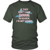 Swimming Shirt - If they don't have Swimming in heaven I'm not going- Hobby Gift-T-shirt-Teelime | shirts-hoodies-mugs