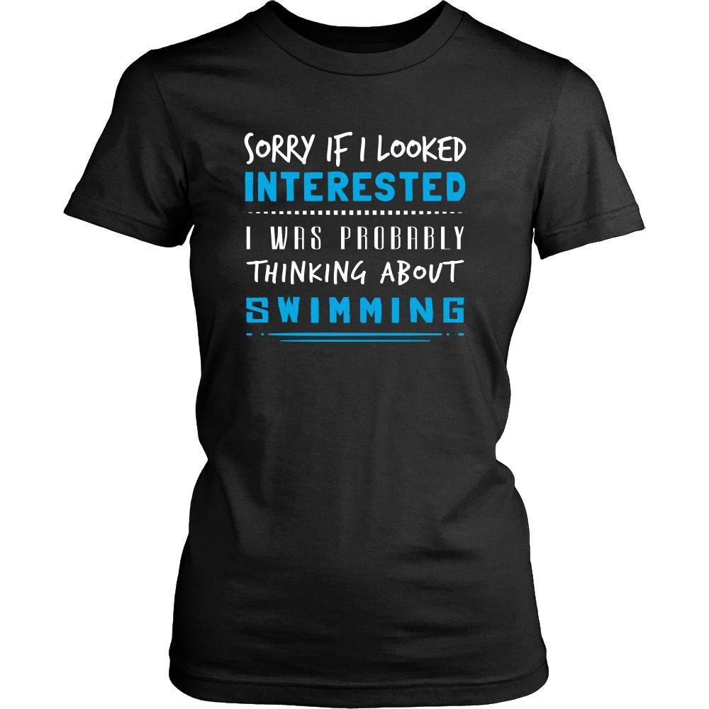Swimming Shirt - Sorry If I Looked Interested, I think about Swimming - Hobby Gift-T-shirt-Teelime | shirts-hoodies-mugs