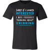 Swimming Shirt - Sorry If I Looked Interested, I think about Swimming - Hobby Gift-T-shirt-Teelime | shirts-hoodies-mugs
