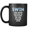 Swimming Swim like Ryan Lochte is waiting on the finish line 11oz Black Mug-Drinkware-Teelime | shirts-hoodies-mugs