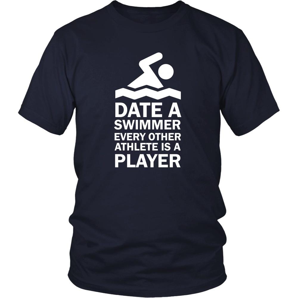 Swimming T Shirt - Date a swimmer every other athlete is a player-T-shirt-Teelime | shirts-hoodies-mugs