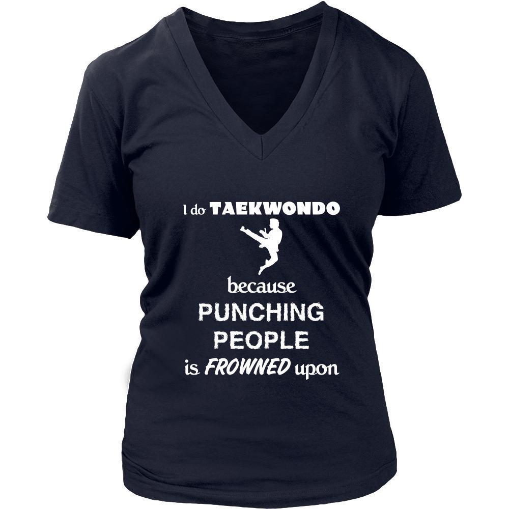 Taekwondo - I do Taekwondo because punching people is frowned upon - Sport Shirt-T-shirt-Teelime | shirts-hoodies-mugs