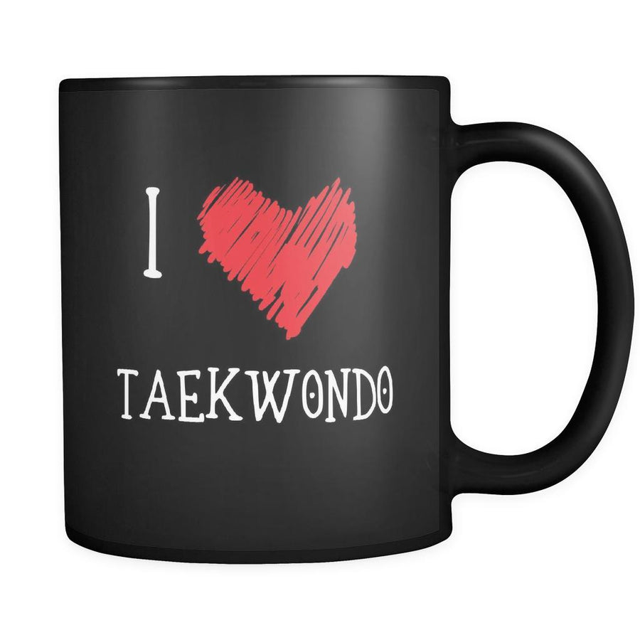 Taekwondo I Love Taekwondo 11oz Black Mug