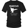 Taekwondo T Shirt - Warning May kick at any time-T-shirt-Teelime | shirts-hoodies-mugs
