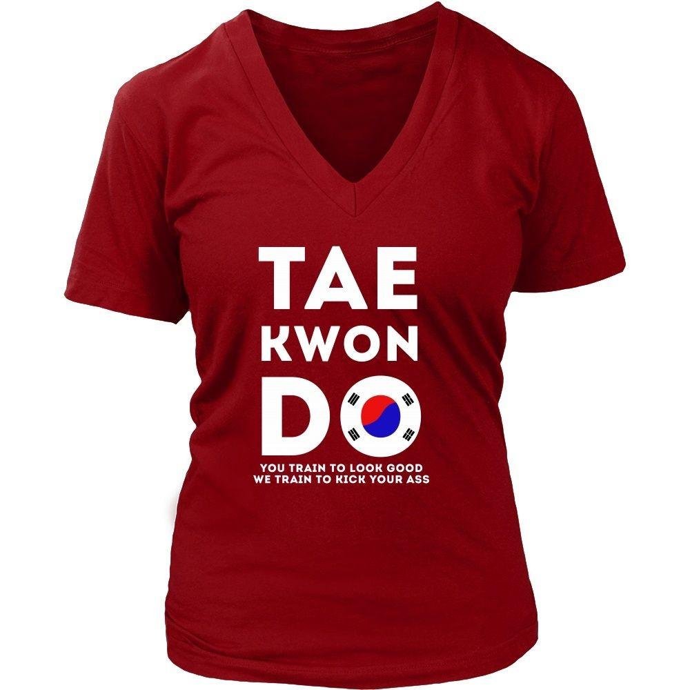 Taekwondo T Shirt - You train to look good We train to kick your ass-T-shirt-Teelime | shirts-hoodies-mugs