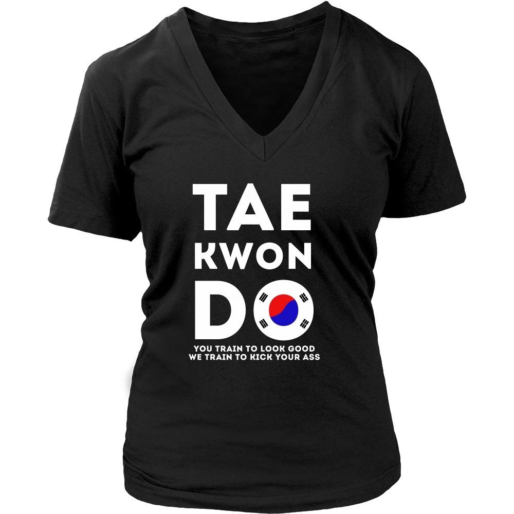 Taekwondo T Shirt - You train to look good We train to kick your ass-T-shirt-Teelime | shirts-hoodies-mugs