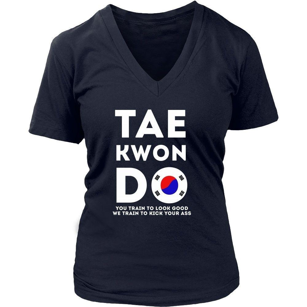 Taekwondo T Shirt - You train to look good We train to kick your ass-T-shirt-Teelime | shirts-hoodies-mugs