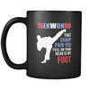 Taekwondo Taekwondo that sharp pain you feel on our head is my foot 11oz Black Mug-Drinkware-Teelime | shirts-hoodies-mugs