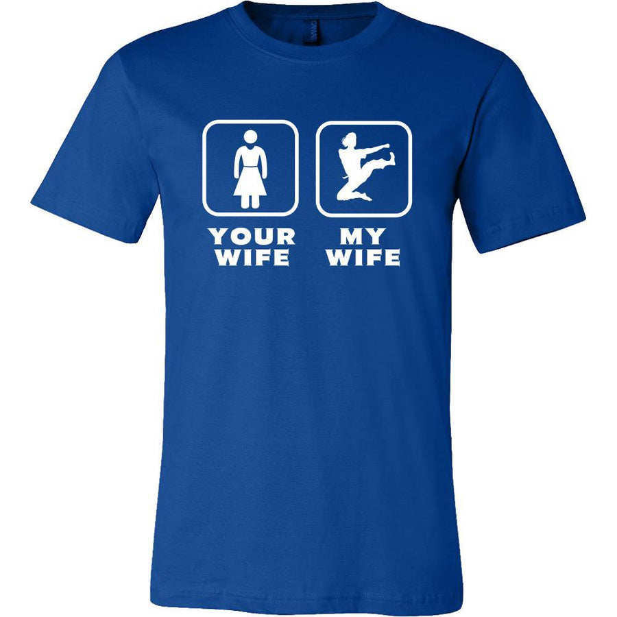 Taekwondo - Your wife My wife - Father's Day Sport Shirt-T-shirt-Teelime | shirts-hoodies-mugs