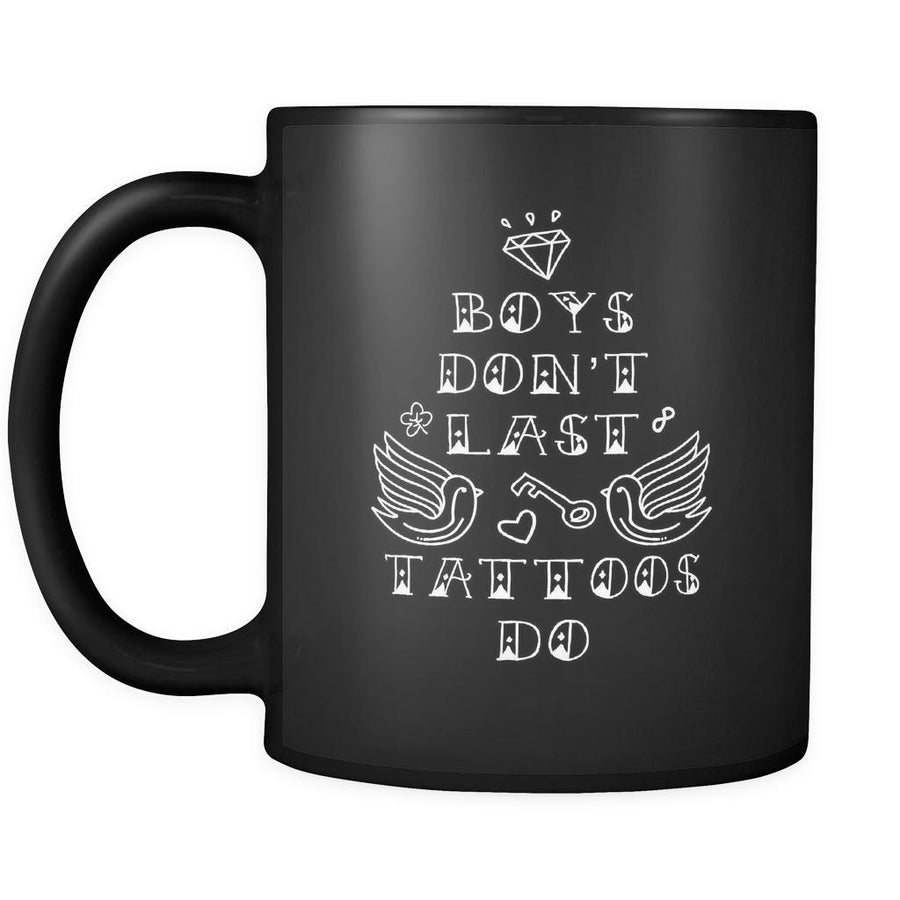 Tattoo Boys don't last tattoos do 11oz Black Mug-Drinkware-Teelime | shirts-hoodies-mugs