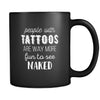 Tattoo People with tattoos are way more fun to see naked 11oz Black Mug-Drinkware-Teelime | shirts-hoodies-mugs