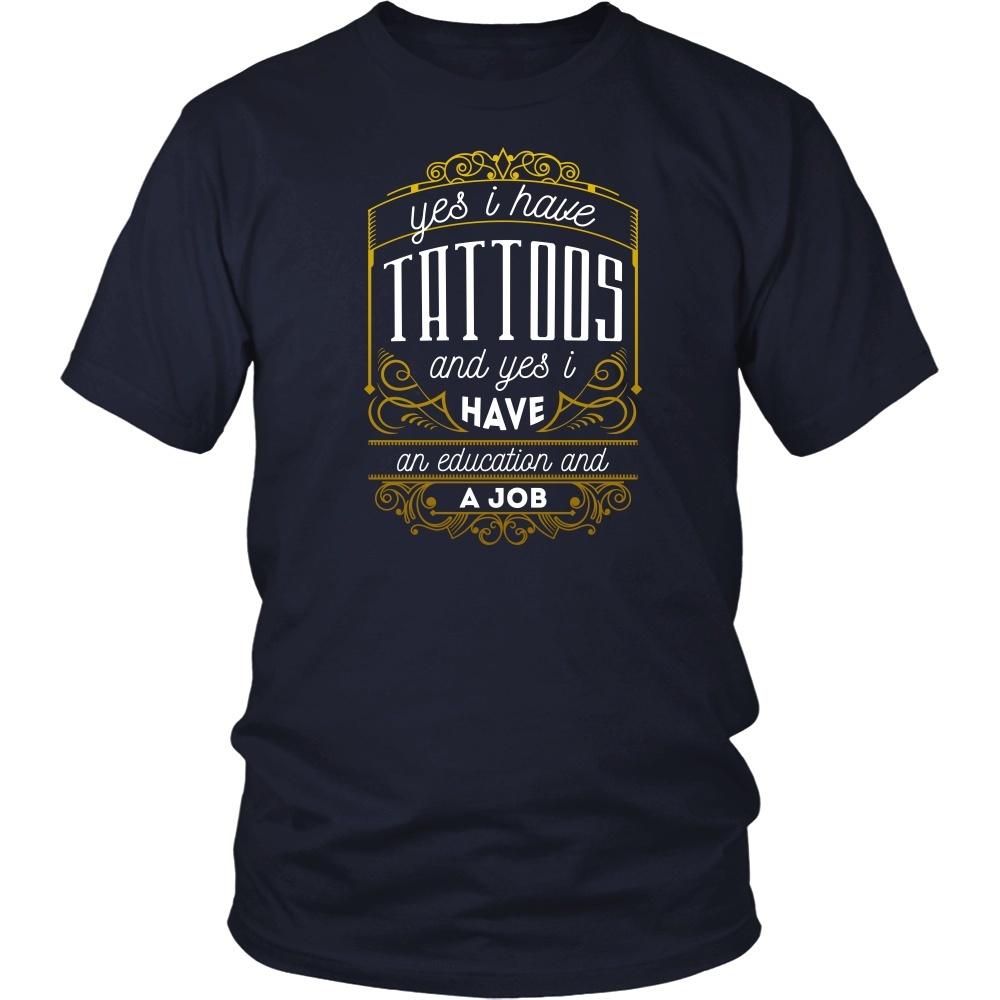 Tattoo T Shirt - Yes I have Tattoos and yes I have an education and a Job-T-shirt-Teelime | shirts-hoodies-mugs