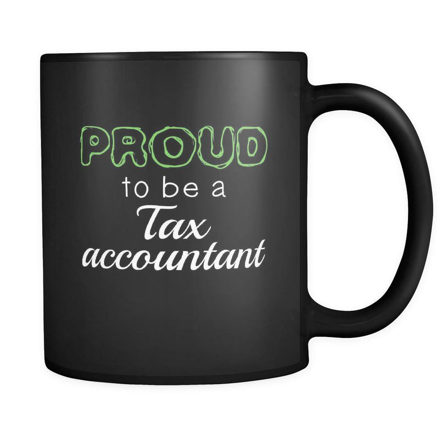 Tax Accountant Proud To Be A Tax Accountant 11oz Black Mug-Drinkware-Teelime | shirts-hoodies-mugs