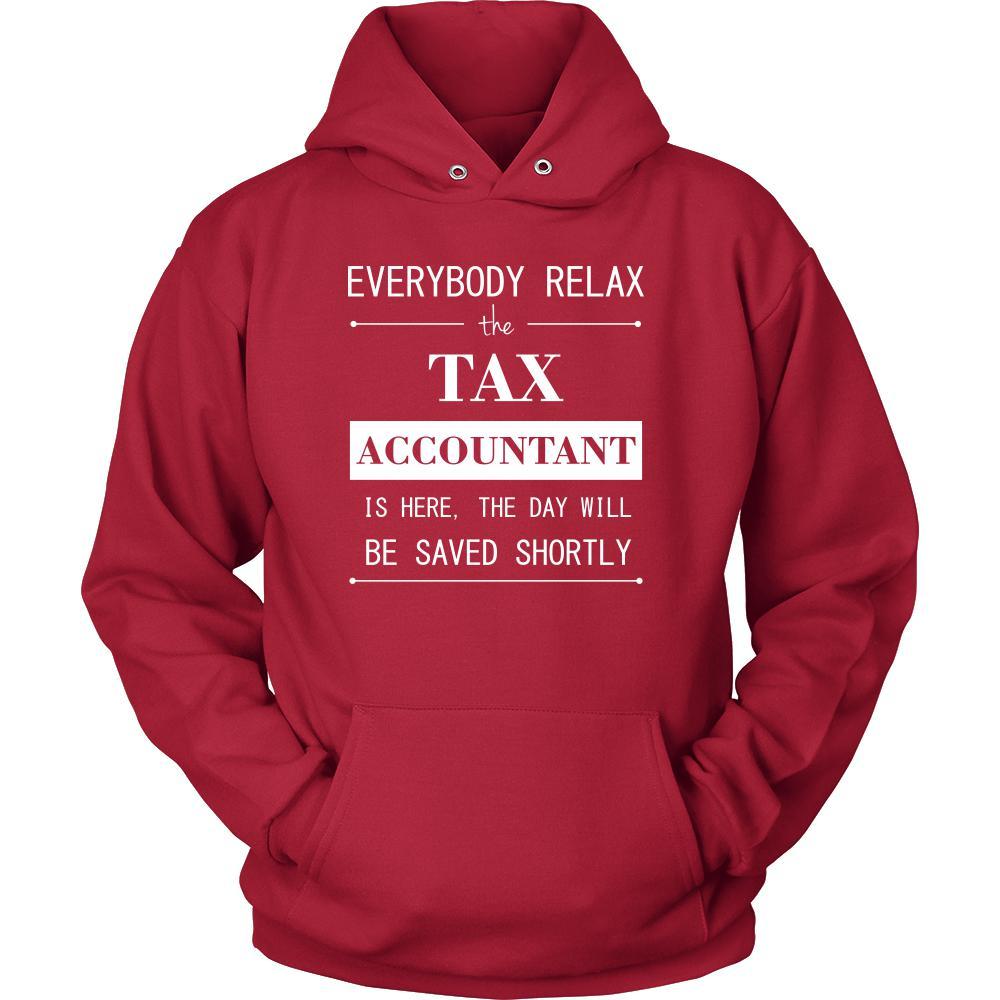 Tax Accountant Shirt - Everyone relax the Tax Accountant here, the day will be save shortly - Profession Gift-T-shirt-Teelime | shirts-hoodies-mugs