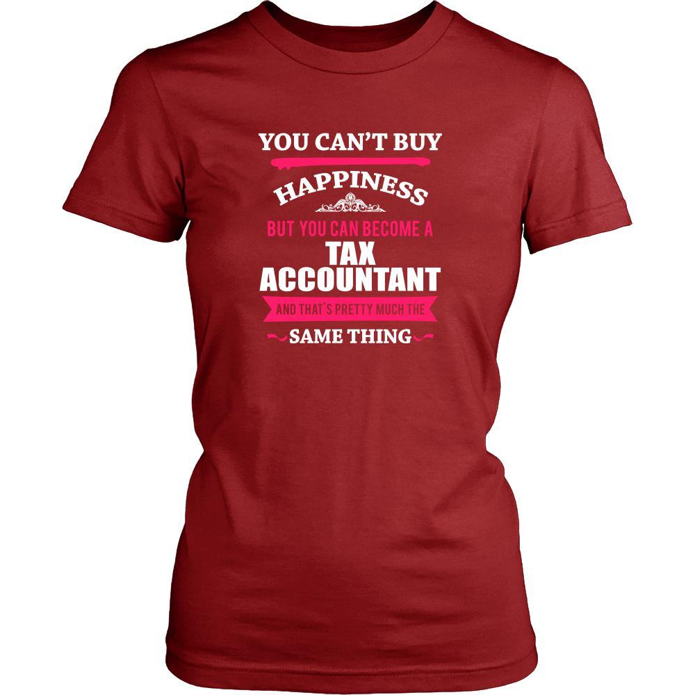Tax Accountant Shirt - You can't buy happiness but you can become a Tax Accountant and that's pretty much the same thing Profession-T-shirt-Teelime | shirts-hoodies-mugs