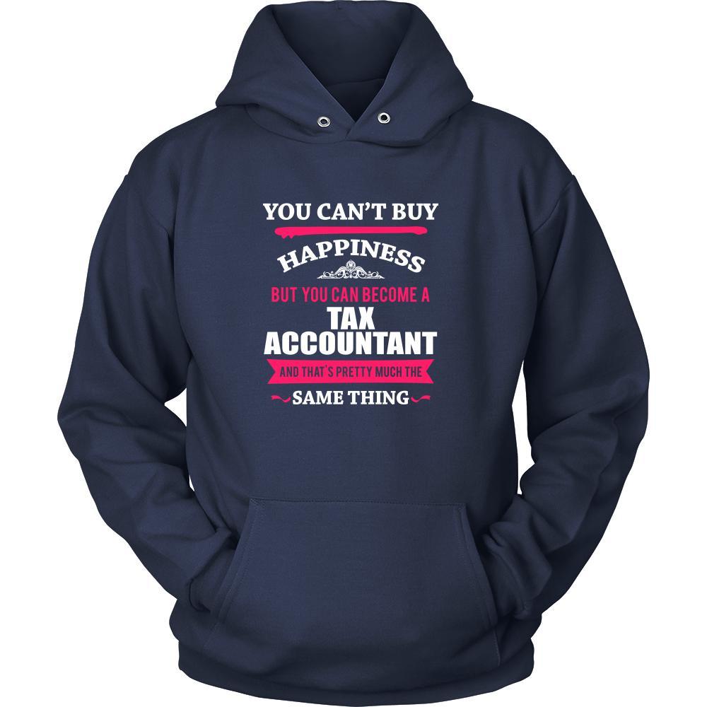 Tax Accountant Shirt - You can't buy happiness but you can become a Tax Accountant and that's pretty much the same thing Profession-T-shirt-Teelime | shirts-hoodies-mugs
