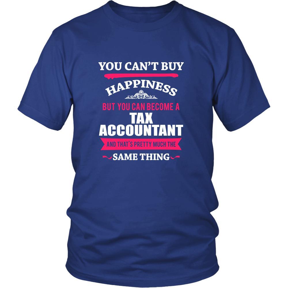Tax Accountant Shirt - You can't buy happiness but you can become a Tax Accountant and that's pretty much the same thing Profession-T-shirt-Teelime | shirts-hoodies-mugs