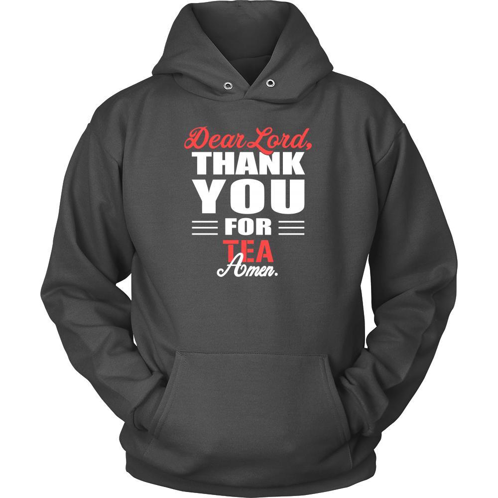 Tea Shirt - Dear Lord, thank you for Tea Amen- Drink Lover-T-shirt-Teelime | shirts-hoodies-mugs