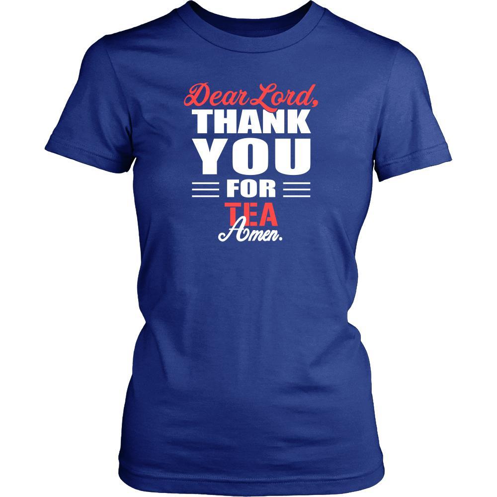 Tea Shirt - Dear Lord, thank you for Tea Amen- Drink Lover-T-shirt-Teelime | shirts-hoodies-mugs