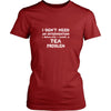 Tea Shirt - I don't need an intervention I realize I have a Tea problem- Drink Love Gift-T-shirt-Teelime | shirts-hoodies-mugs