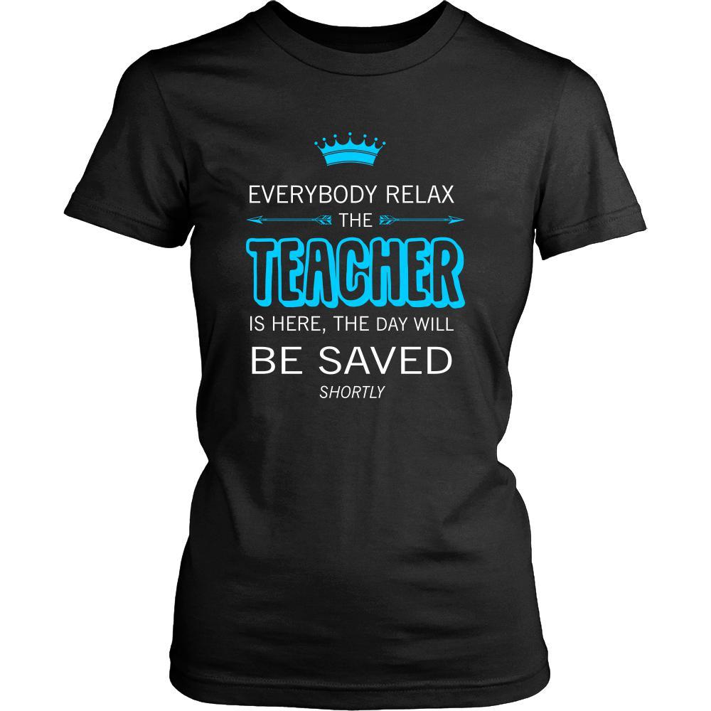 Teacher Shirt - Everyone relax the Teacher is here, the day will be save shortly - Profession Gift-T-shirt-Teelime | shirts-hoodies-mugs