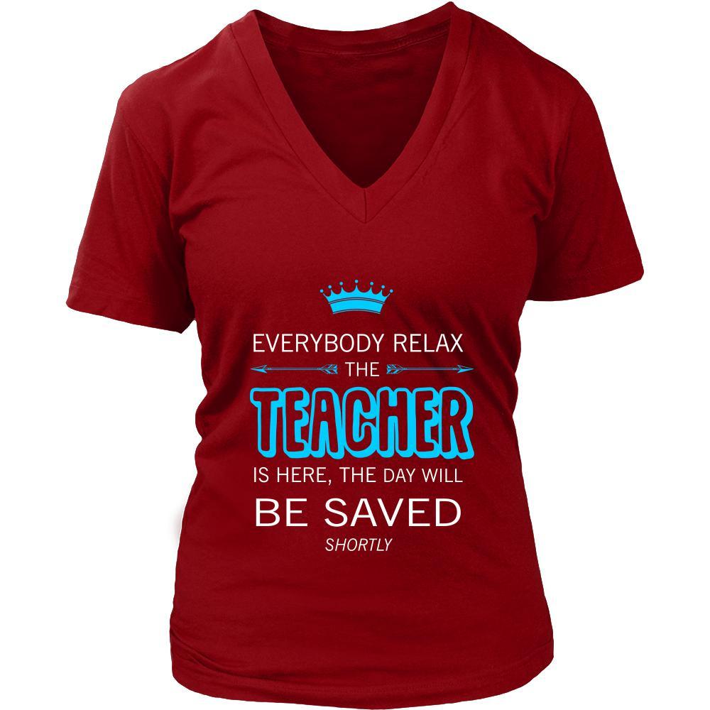 Teacher Shirt - Everyone relax the Teacher is here, the day will be save shortly - Profession Gift-T-shirt-Teelime | shirts-hoodies-mugs