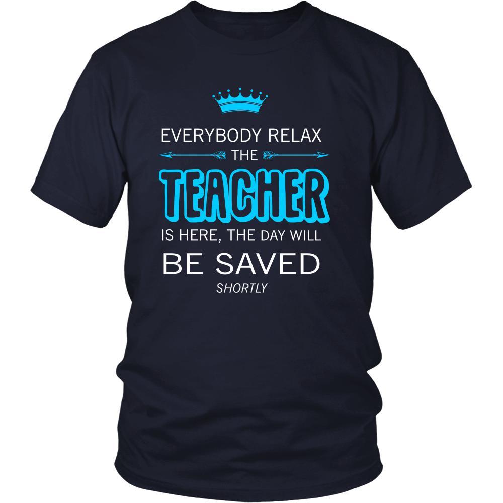 Teacher Shirt - Everyone relax the Teacher is here, the day will be save shortly - Profession Gift-T-shirt-Teelime | shirts-hoodies-mugs
