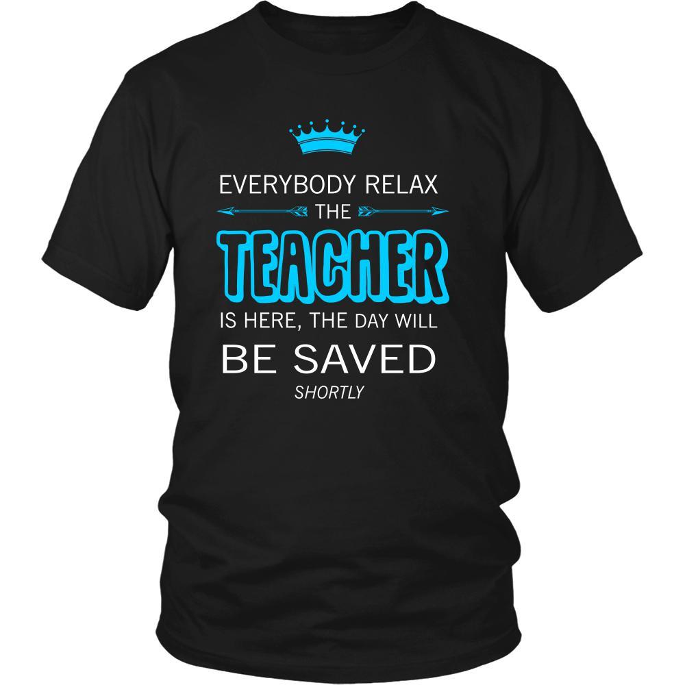 Teacher Shirt - Everyone relax the Teacher is here, the day will be save shortly - Profession Gift-T-shirt-Teelime | shirts-hoodies-mugs