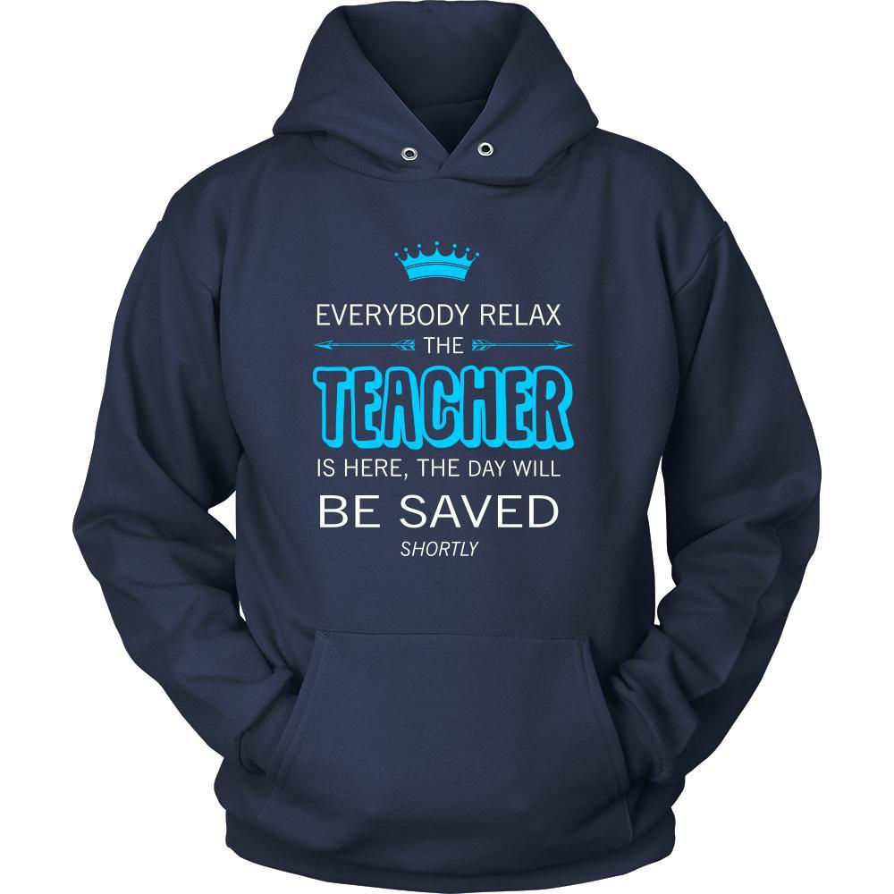 Teacher Shirt - Everyone relax the Teacher is here, the day will be save shortly - Profession Gift-T-shirt-Teelime | shirts-hoodies-mugs