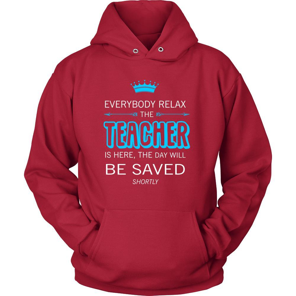Teacher Shirt - Everyone relax the Teacher is here, the day will be save shortly - Profession Gift-T-shirt-Teelime | shirts-hoodies-mugs
