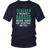 Teacher Shirt - Teacher because badass mother fucker isn't an official job title - Profession Gift-T-shirt-Teelime | shirts-hoodies-mugs