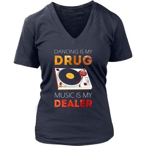 Techno T Shirt - Dancing is my Drug, Music is my Dealer-T-shirt-Teelime | shirts-hoodies-mugs