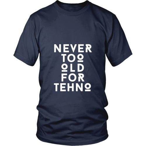 Techno T Shirt - Never too Old for Techno-T-shirt-Teelime | shirts-hoodies-mugs