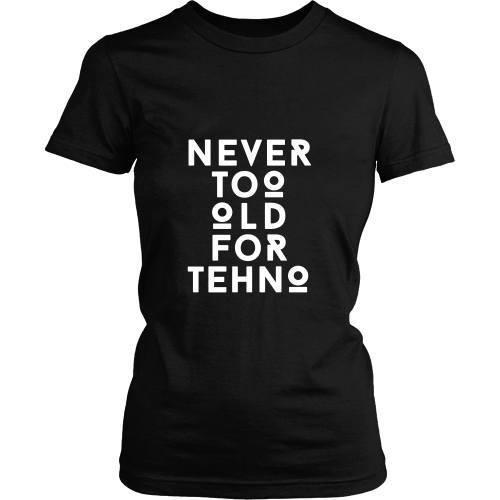 Techno T Shirt - Never too Old for Techno-T-shirt-Teelime | shirts-hoodies-mugs