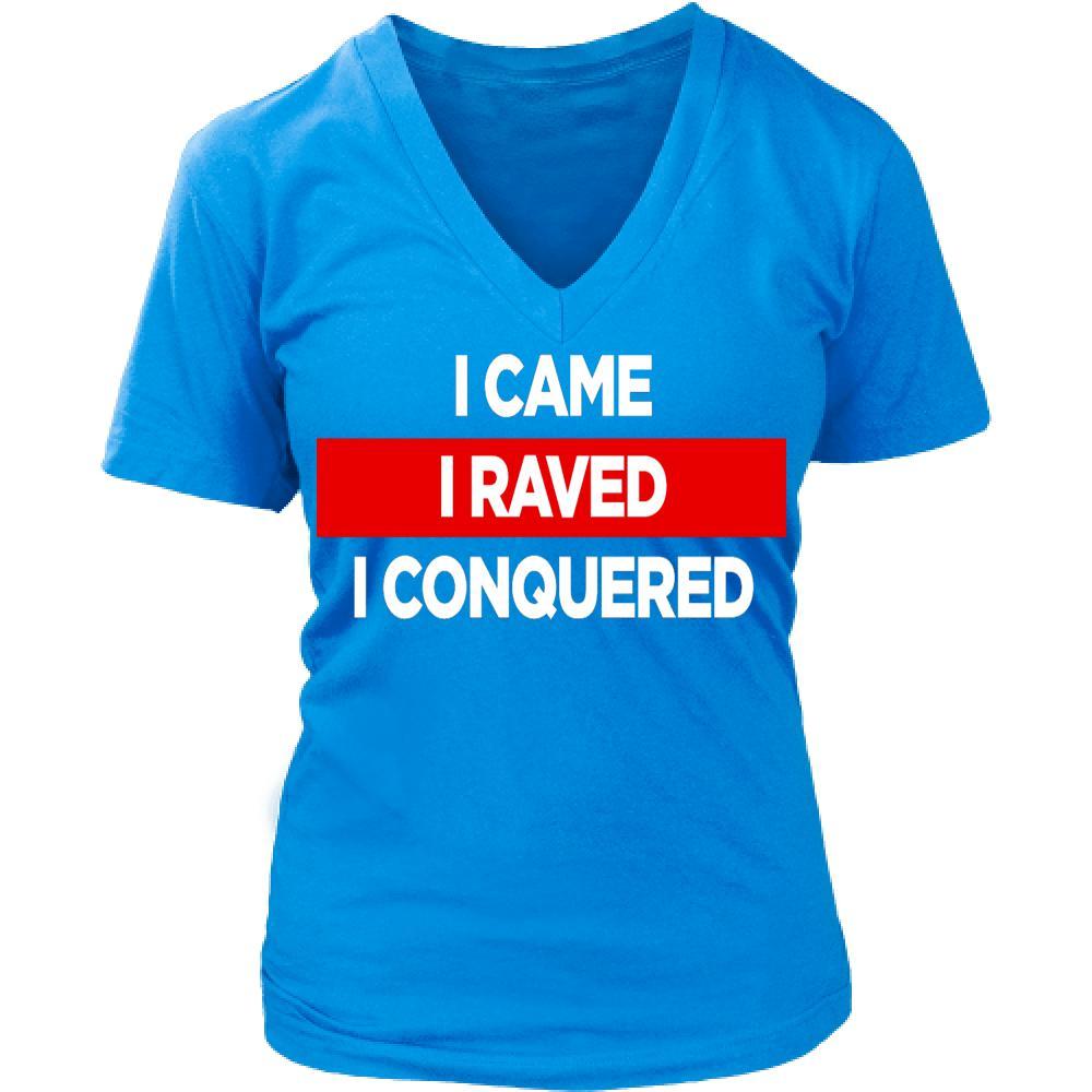 Techno T shirts - I came I raved I conquered-T-shirt-Teelime | shirts-hoodies-mugs