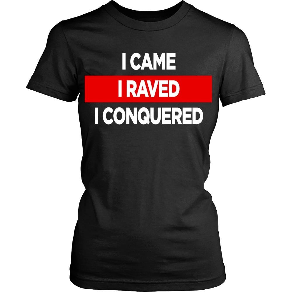 Techno T shirts - I came I raved I conquered-T-shirt-Teelime | shirts-hoodies-mugs