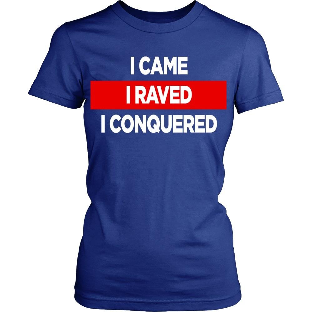 Techno T shirts - I came I raved I conquered-T-shirt-Teelime | shirts-hoodies-mugs