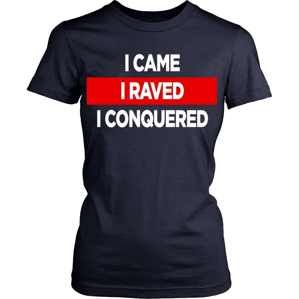 Techno T shirts - I came I raved I conquered-T-shirt-Teelime | shirts-hoodies-mugs