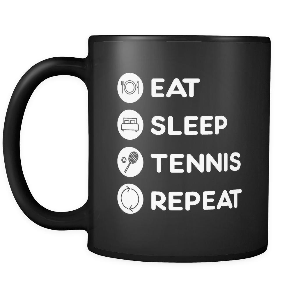 Tennis - Eat Sleep Tennis Repeat - 11oz Black Mug-Drinkware-Teelime | shirts-hoodies-mugs