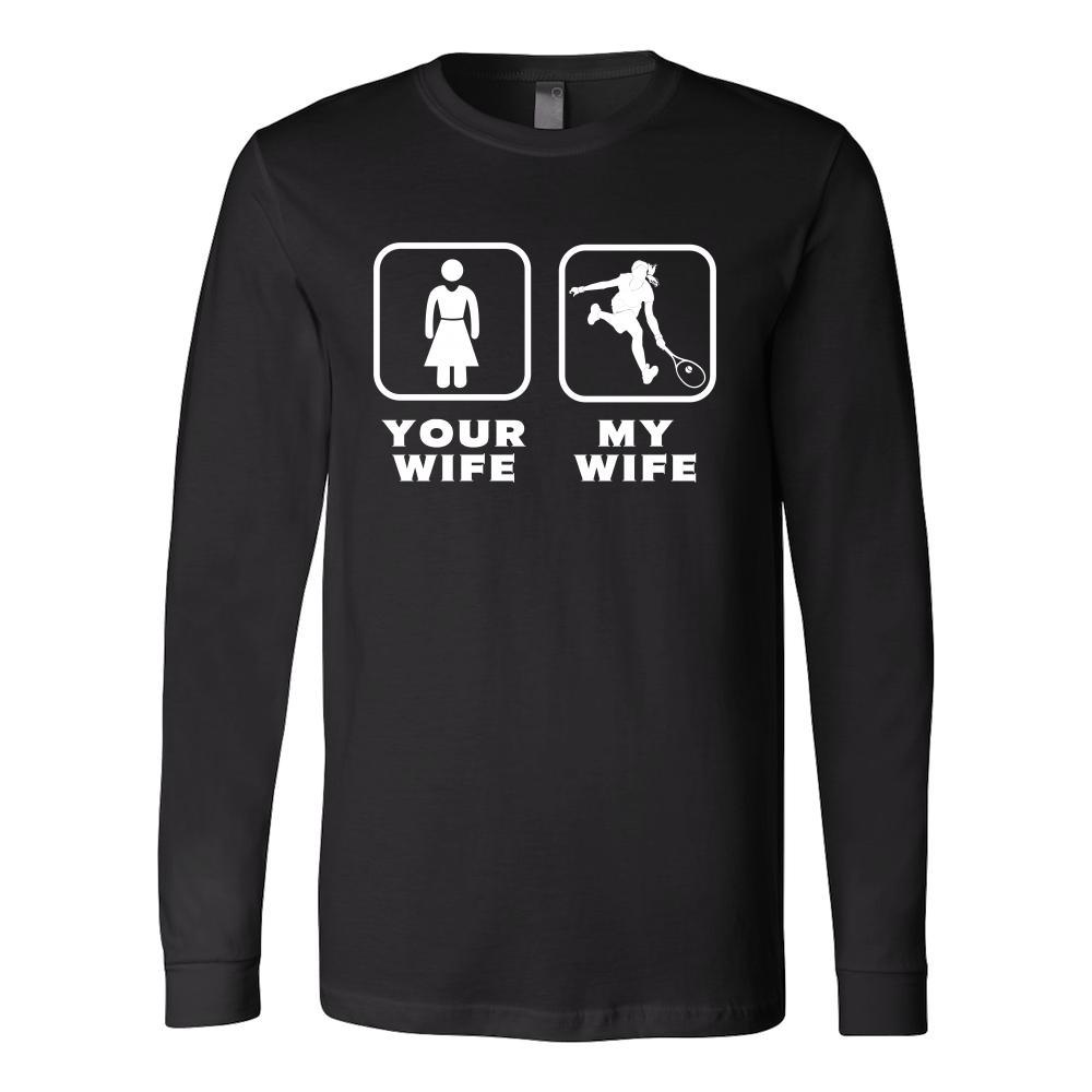Tennis Player - Your wife My wife - Father's Day Sport Shirt-T-shirt-Teelime | shirts-hoodies-mugs
